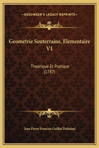 Geometrie Souterraine, Elementaire V1
