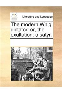The Modern Whig Dictator