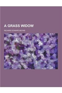 A Grass Widow