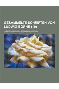 Gesammelte Schriften Von Ludwig Borne (10)