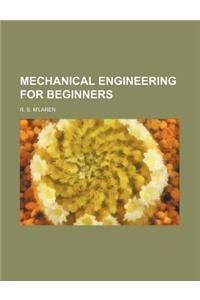 Mechanical Engineering for Beginners