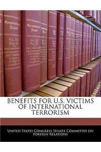 Benefits for U.S. Victims of International Terrorism