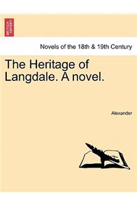 The Heritage of Langdale. a Novel.