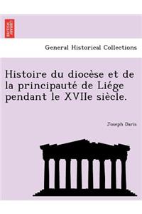 Histoire du diocèse et de la principauté de Liége pendant le XVIIe siècle.