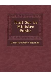 Trait Sur Le Minist Re Public