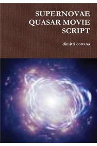 Supernovae Quasar Movie Script