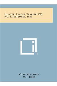 Hunter, Trader, Trapper, V75, No. 3, September, 1937