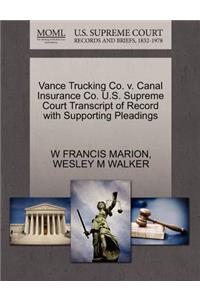 Vance Trucking Co. V. Canal Insurance Co. U.S. Supreme Court Transcript of Record with Supporting Pleadings