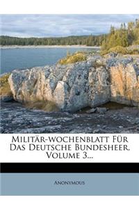 Militär-Wochenblatt Für Das Deutsche Bundesheer, Volume 3...