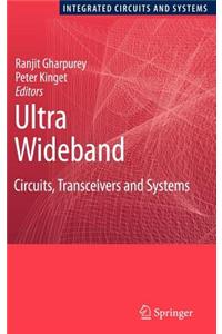 Ultra Wideband: Circuits, Transceivers and Systems