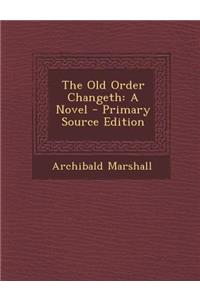 The Old Order Changeth