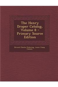 The Henry Draper Catalog, Volume 8