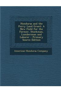 Honduras and the Perry Land Grant