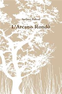 L'Arcano Rondò