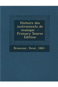 Histoire Des Instruments de Musique