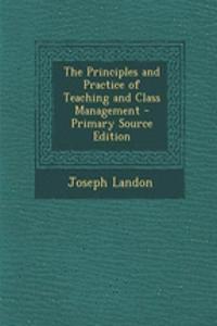 The Principles and Practice of Teaching and Class Management