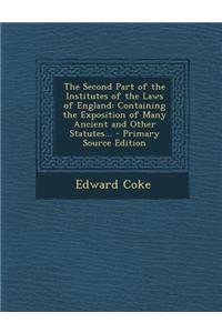 The Second Part of the Institutes of the Laws of England