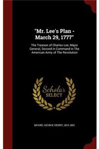 Mr. Lee's Plan - March 29, 1777