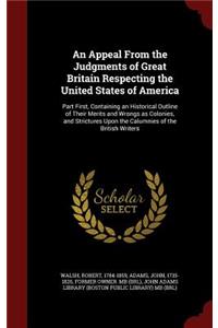 An Appeal from the Judgments of Great Britain Respecting the United States of America