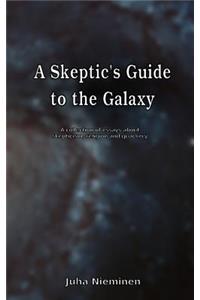 Skeptic's Guide to the Galaxy
