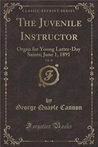 The Juvenile Instructor, Vol. 26