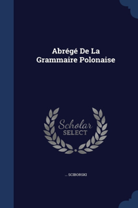 Abrégé De La Grammaire Polonaise