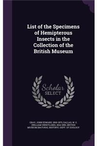 List of the Specimens of Hemipterous Insects in the Collection of the British Museum