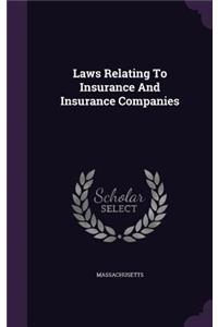 Laws Relating To Insurance And Insurance Companies