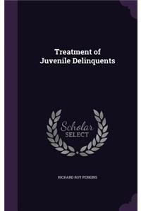 Treatment of Juvenile Delinquents