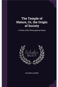 The Temple of Nature, Or, the Origin of Society