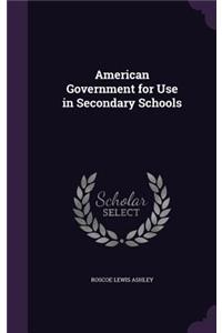American Government for Use in Secondary Schools