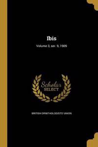 Ibis; Volume 3, Ser. 9, 1909