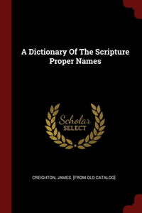 Dictionary Of The Scripture Proper Names