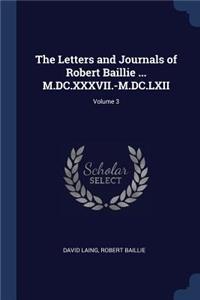 The Letters and Journals of Robert Baillie ... M.DC.XXXVII.-M.DC.LXII; Volume 3