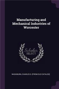Manufacturing and Mechanical Industries of Worcester