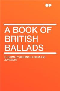 A Book of British Ballads