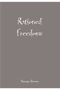 Rationed Freedoms