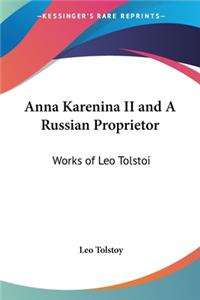 Anna Karenina II and A Russian Proprietor