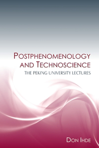 Postphenomenology and Technoscience