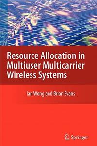 Resource Allocation in Multiuser Multicarrier Wireless Systems