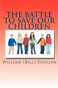 Battle To Save Our Children