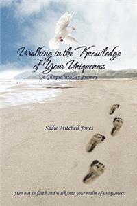 Walking in the Knowledge of Your Uniqueness