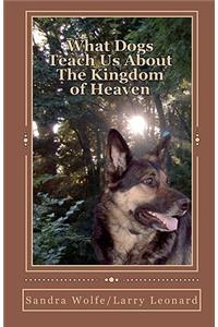 What Dogs Teach Us About The Kingdom of Heaven
