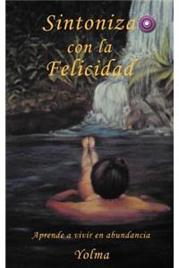 Sintoniza Con La Felicidad