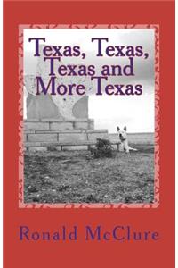 Texas, Texas, Texas and More Texas