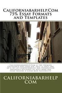 Californiabarhelp.com 75% Essay Formats and Templates: Californiabarhelp.com Is the Premier California Bar Exam Aid. This Is Only One of a Set of Comprehensive Bar Preparation Materials Designed to Help Make Bar Essay Failure a Clear Non-Possibilit