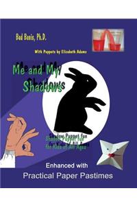 Me and My Shadows Shadow Puppet Fun for Kids of All Ages