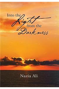Into the Light from the Darkness