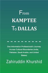 From Kamptee to Dallas