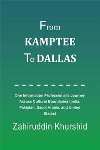 From Kamptee to Dallas
